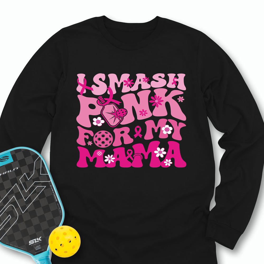 I Smash Pink For My Mama Long Sleeve - Picklechillz