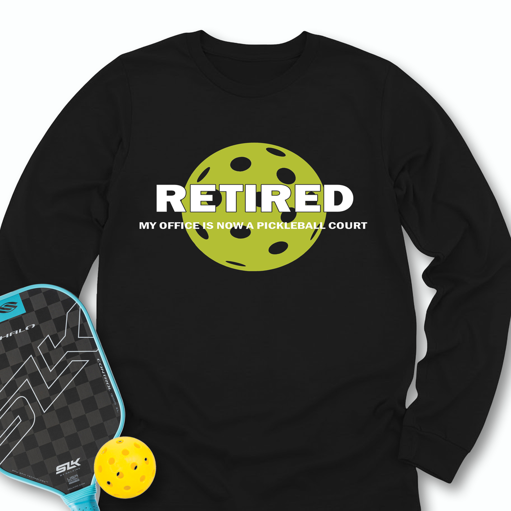Retired My Office Is Now A Pickleball Court Long Sleeve - Picklechillz