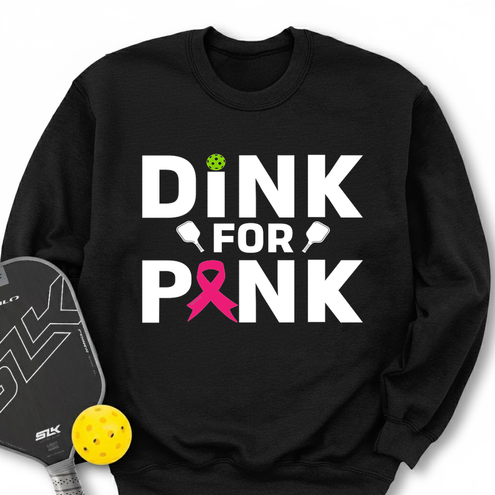 Dink For Pink Sweatshirt - Picklechillz