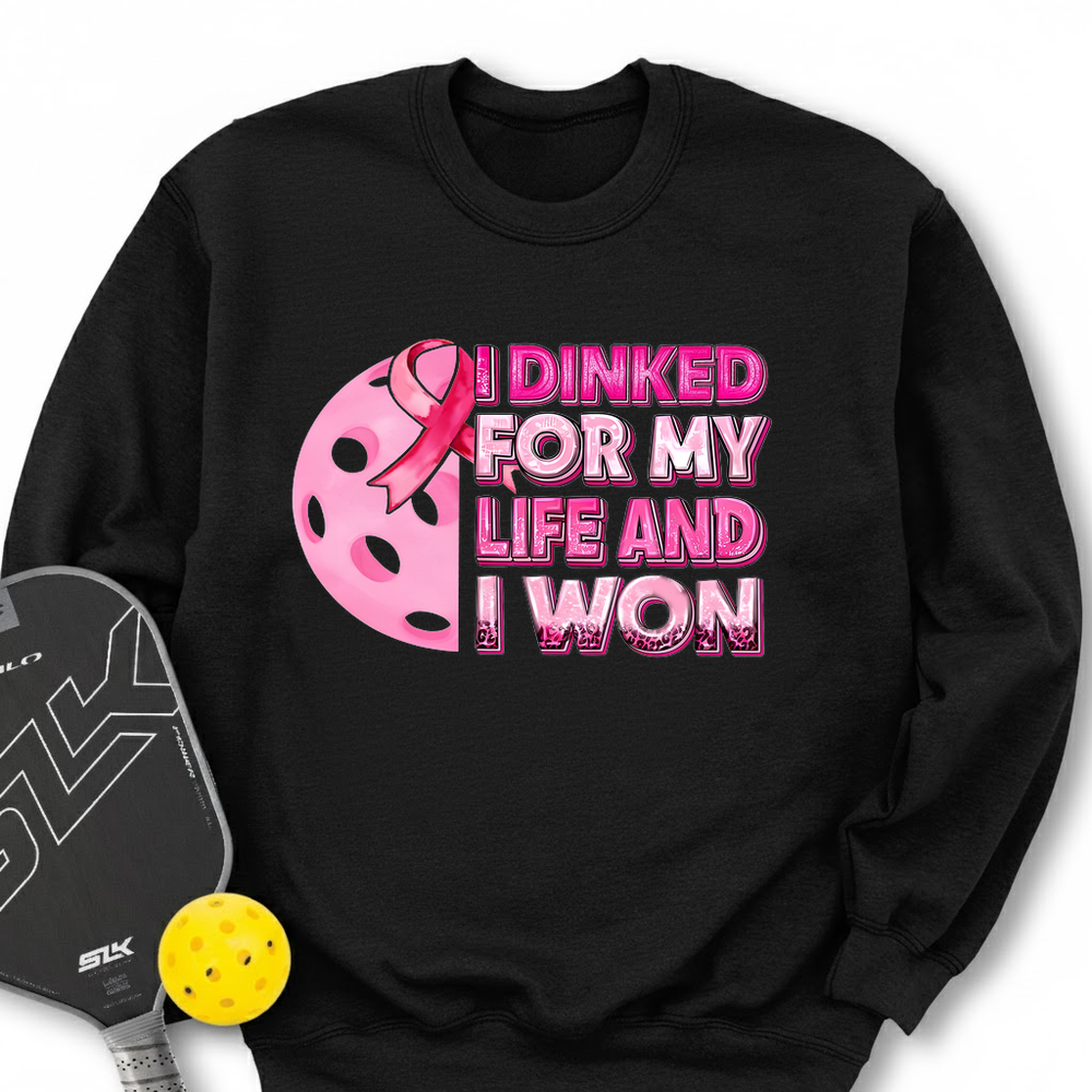 I Dinked For My Life And I Won Sweatshirt - Picklechillz