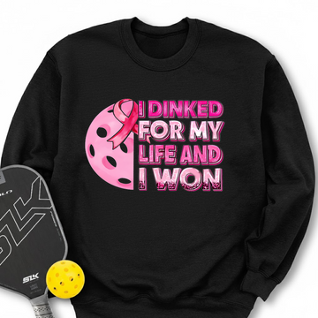 I Dinked For My Life And I Won Sweatshirt - Picklechillz
