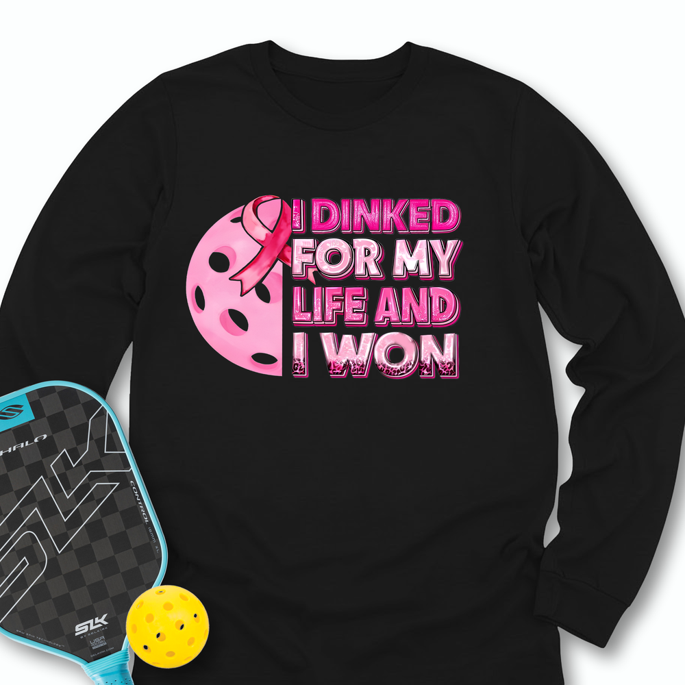 I Dinked For My Life And I Won Long Sleeve - Picklechillz