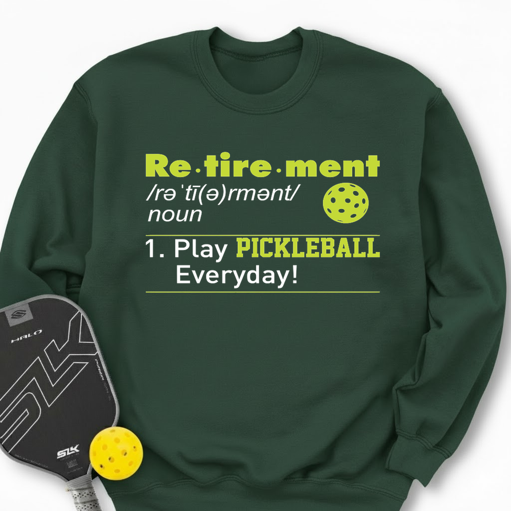 Pickleball Retirement Define Sweatshirt - Picklechillz