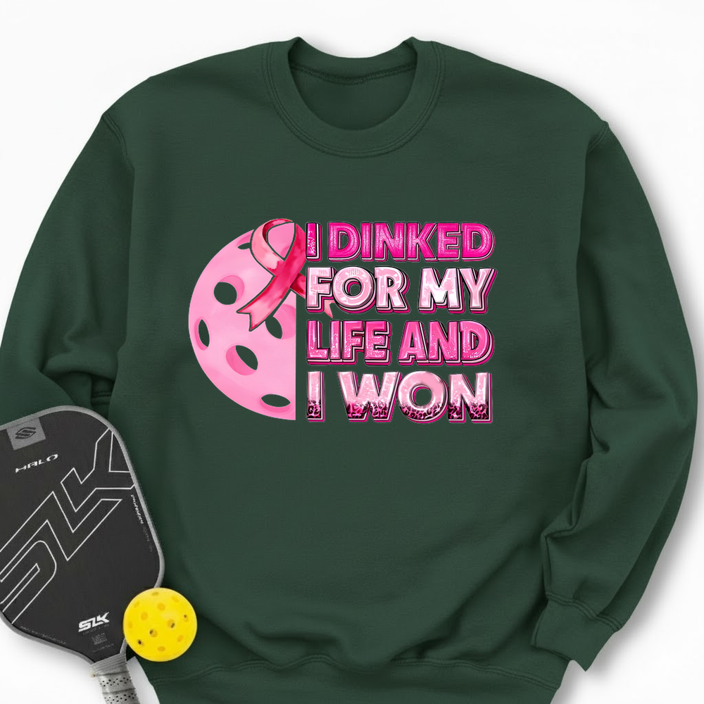 I Dinked For My Life And I Won Sweatshirt - Picklechillz