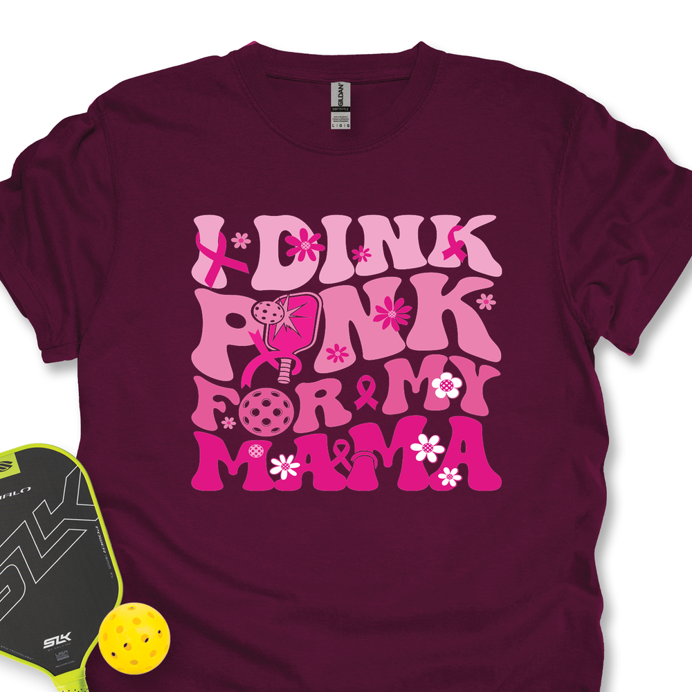 I Dink Pink For My Mama Unisex T-Shirt - Picklechillz