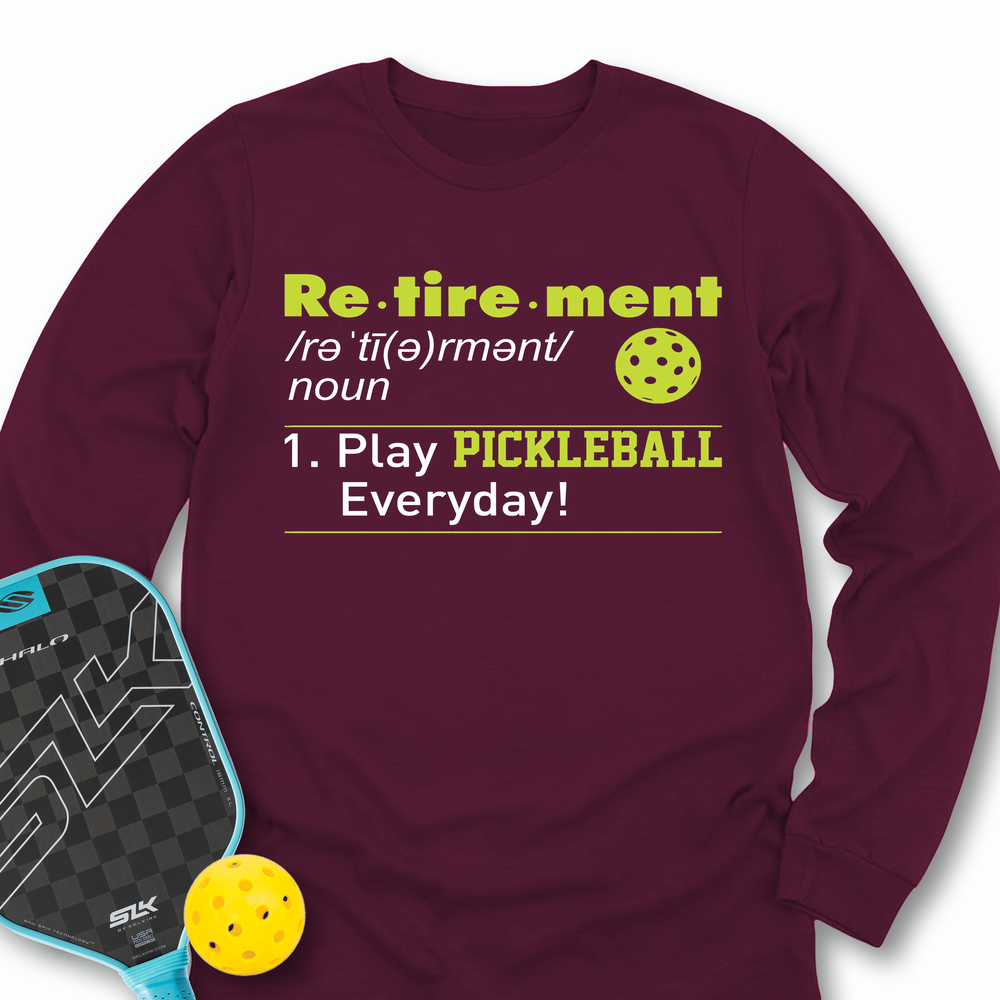 Pickleball Retirement Define Long Sleeve - Picklechillz