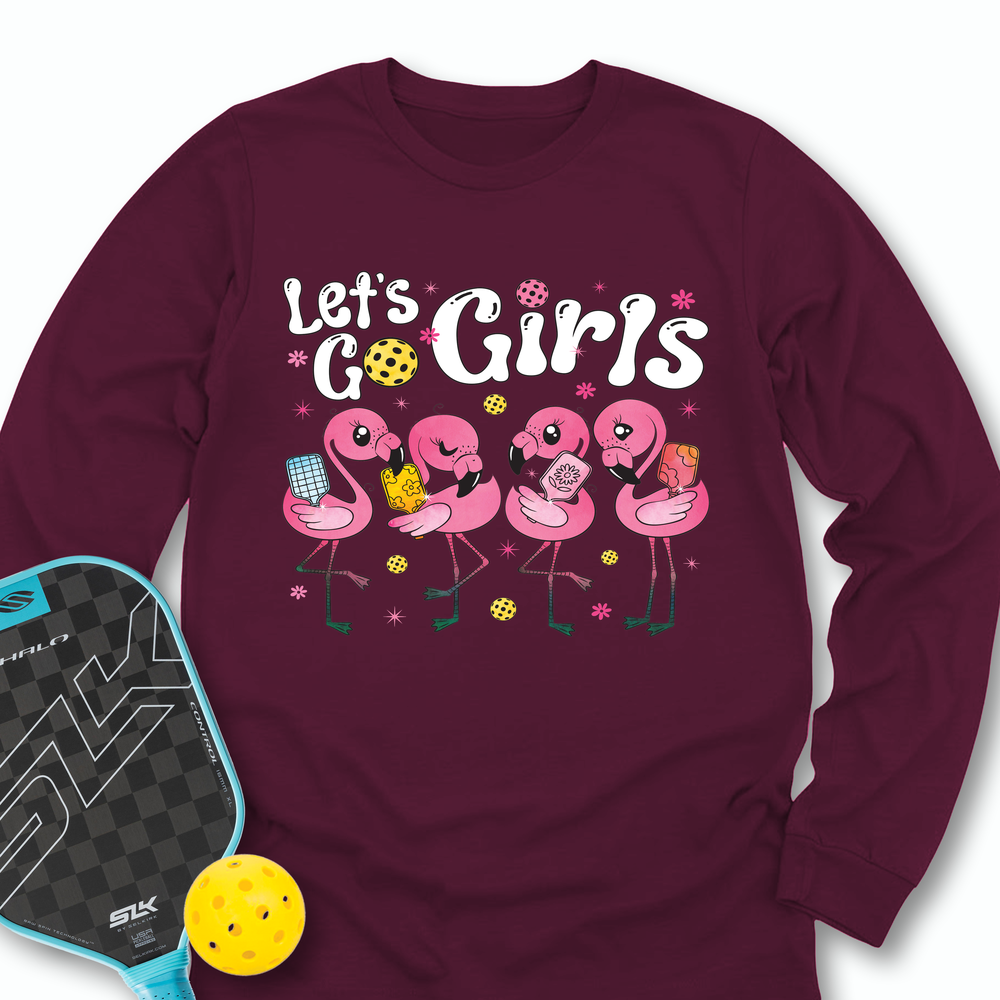 Let'S Go Girls Flamingo Pickleball For Her Long Sleeve - Picklechillz
