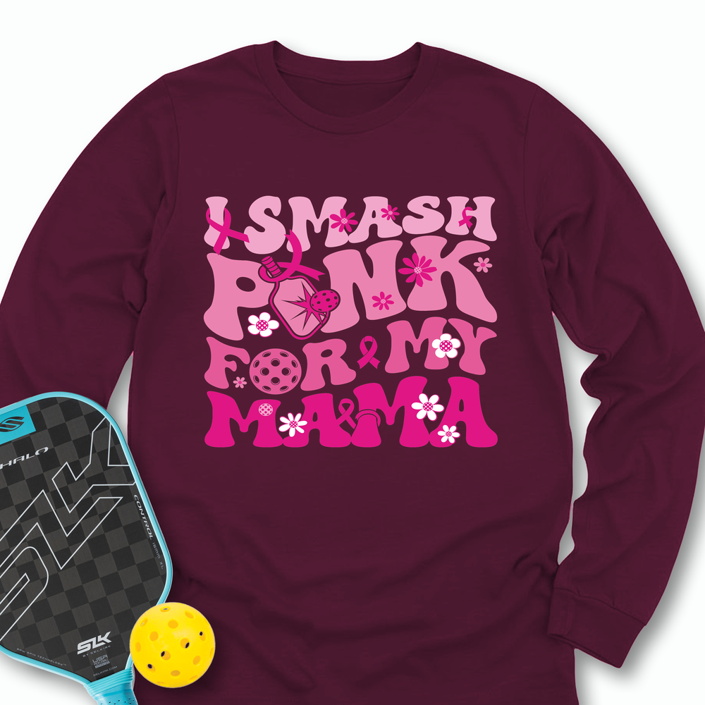 I Smash Pink For My Mama Long Sleeve - Picklechillz