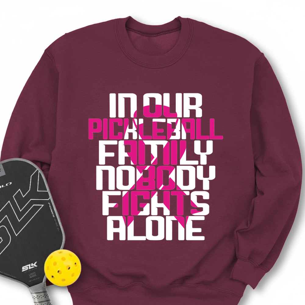 In Our Pickleball Family, Nobody Fights Alone Sweatshirt - Picklechillz