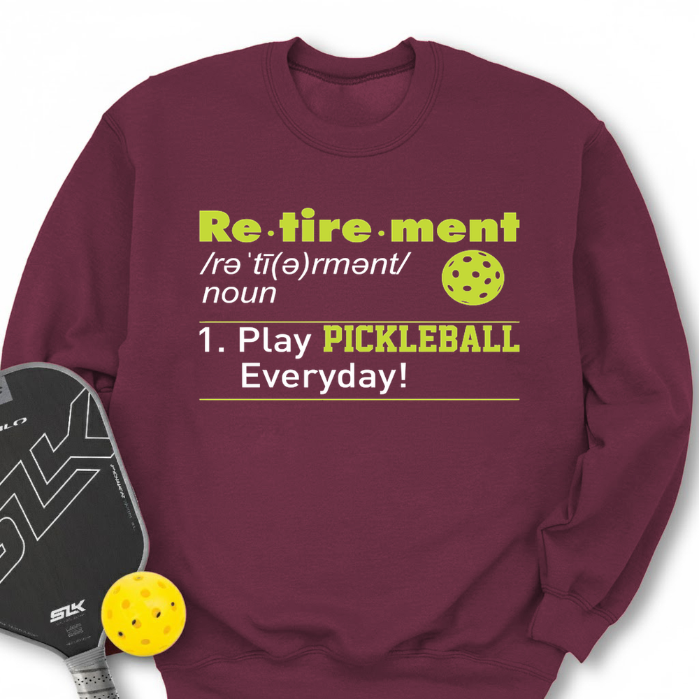 Pickleball Retirement Define Sweatshirt - Picklechillz