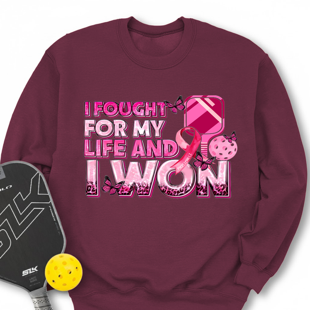 I Fought For My Life And I Won Sweatshirt - Picklechillz