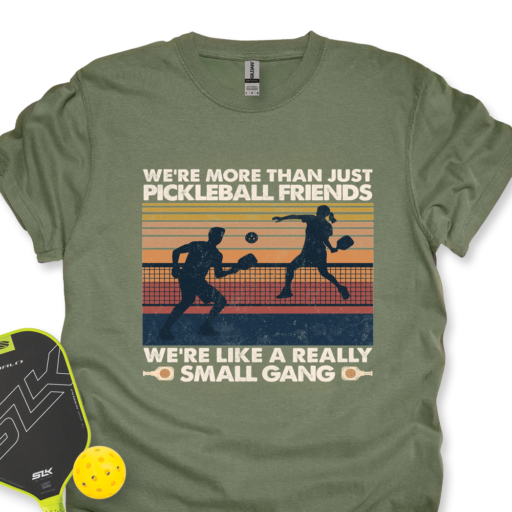 We're More Than Just Pickleball Friends We're like A Really Small Gang Vintage Unisex T-Shirt - Picklechillz