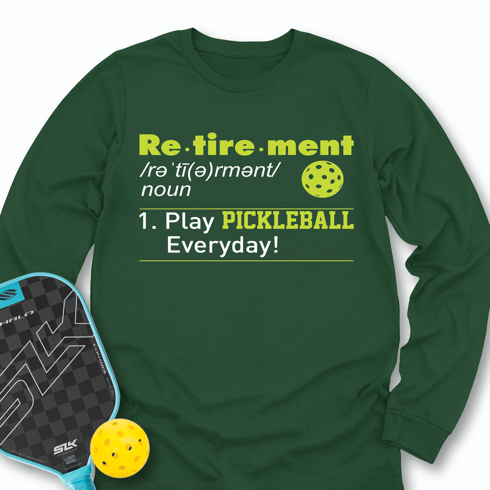 Pickleball Retirement Define Long Sleeve - Picklechillz