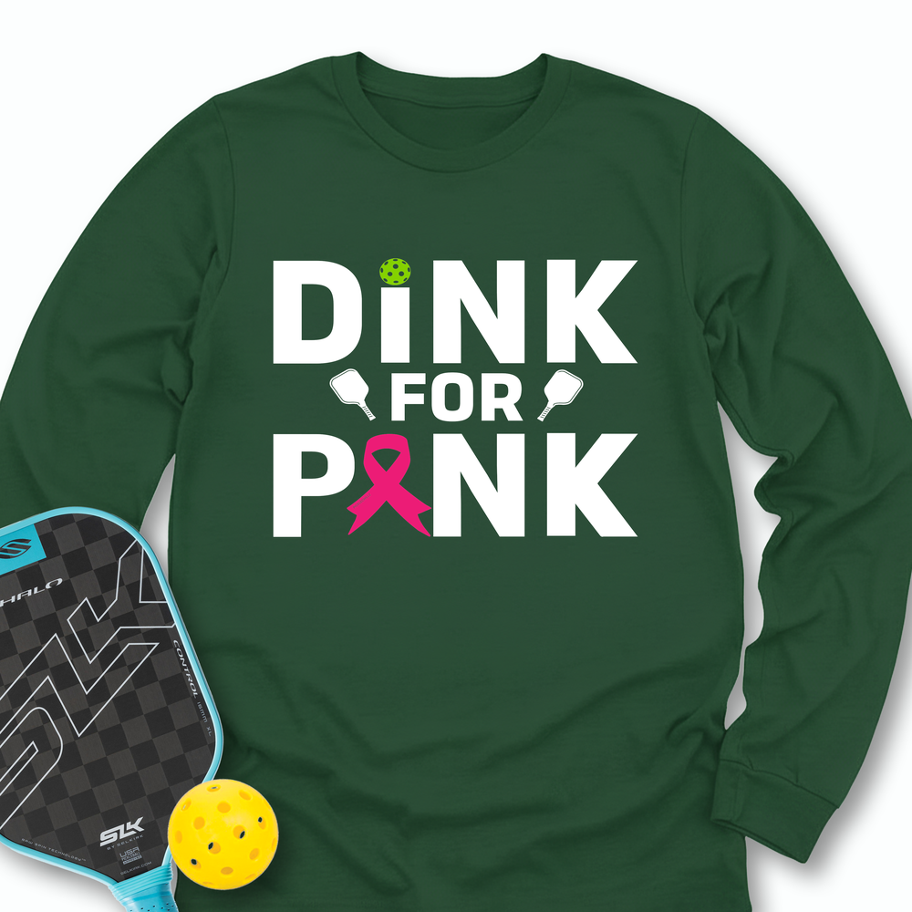 Dink For Pink Long Sleeve - Picklechillz
