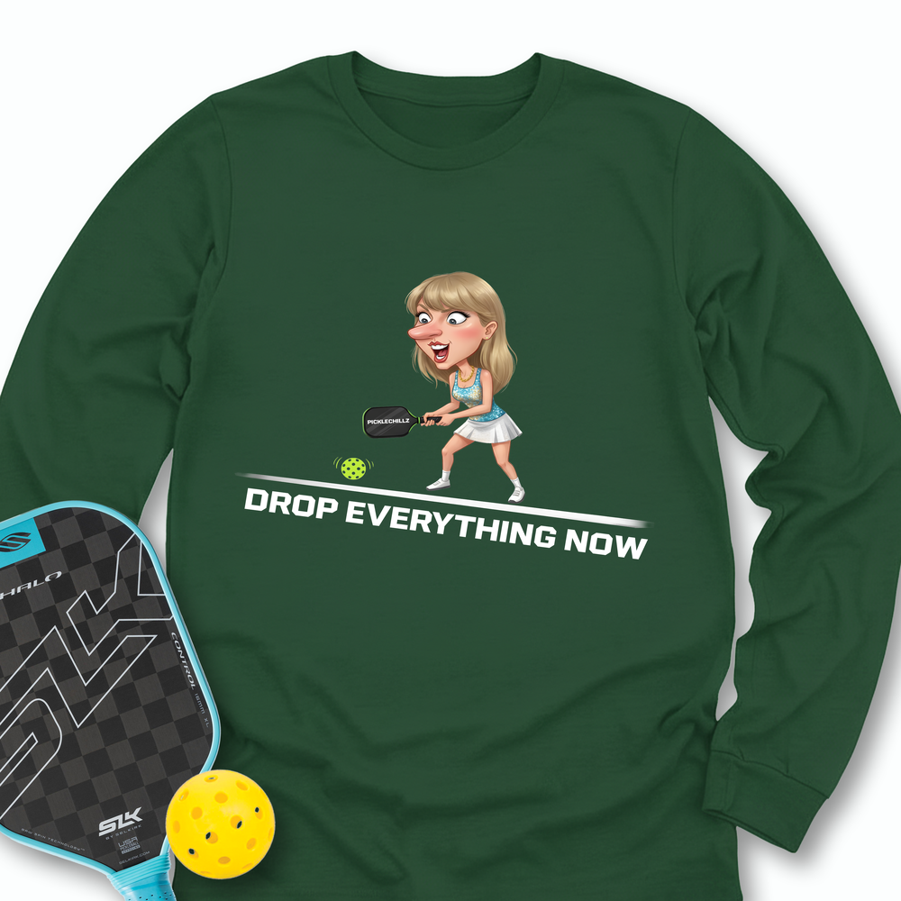 Drop Everything Now Long Sleeve - Picklechillz