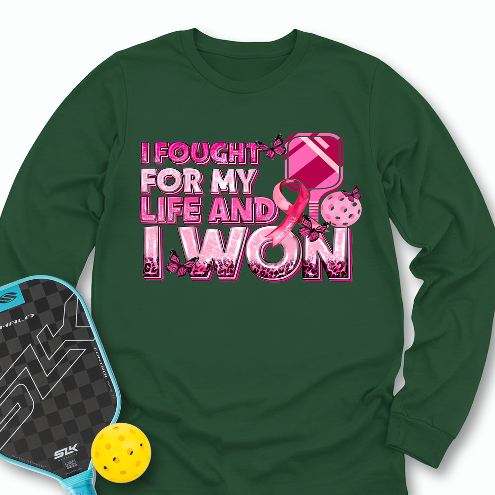 I Fought For My Life And I Won Long Sleeve - Picklechillz