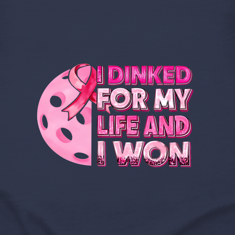 I Dinked For My Life And I Won Long Sleeve - Picklechillz