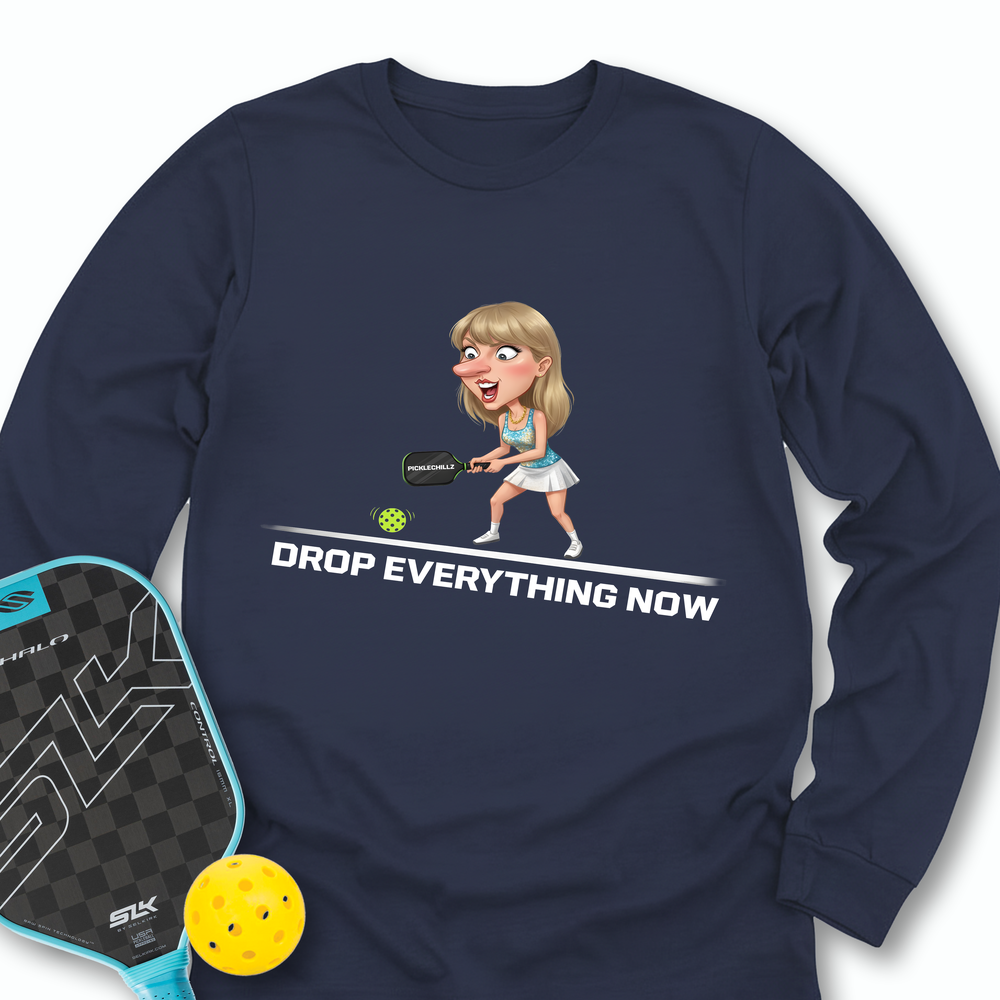 Drop Everything Now Long Sleeve - Picklechillz