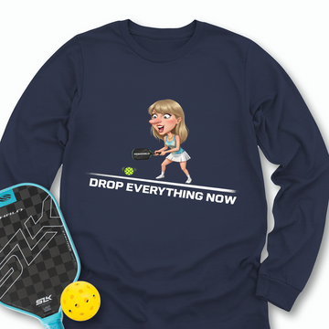 Drop Everything Now Long Sleeve - Picklechillz