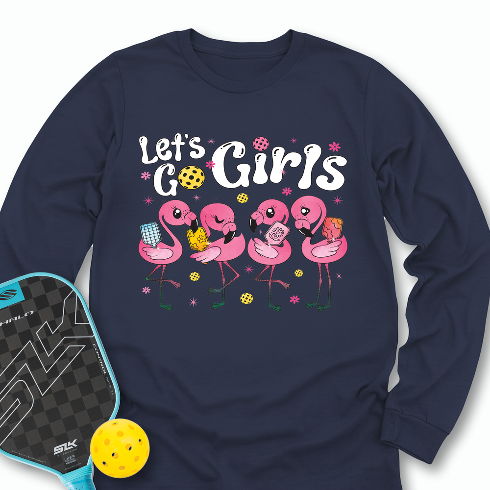 Let'S Go Girls Flamingo Pickleball For Her Long Sleeve - Picklechillz