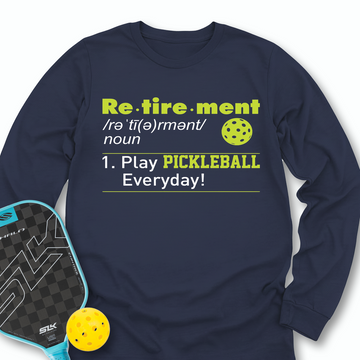 Pickleball Retirement Define Long Sleeve - Picklechillz