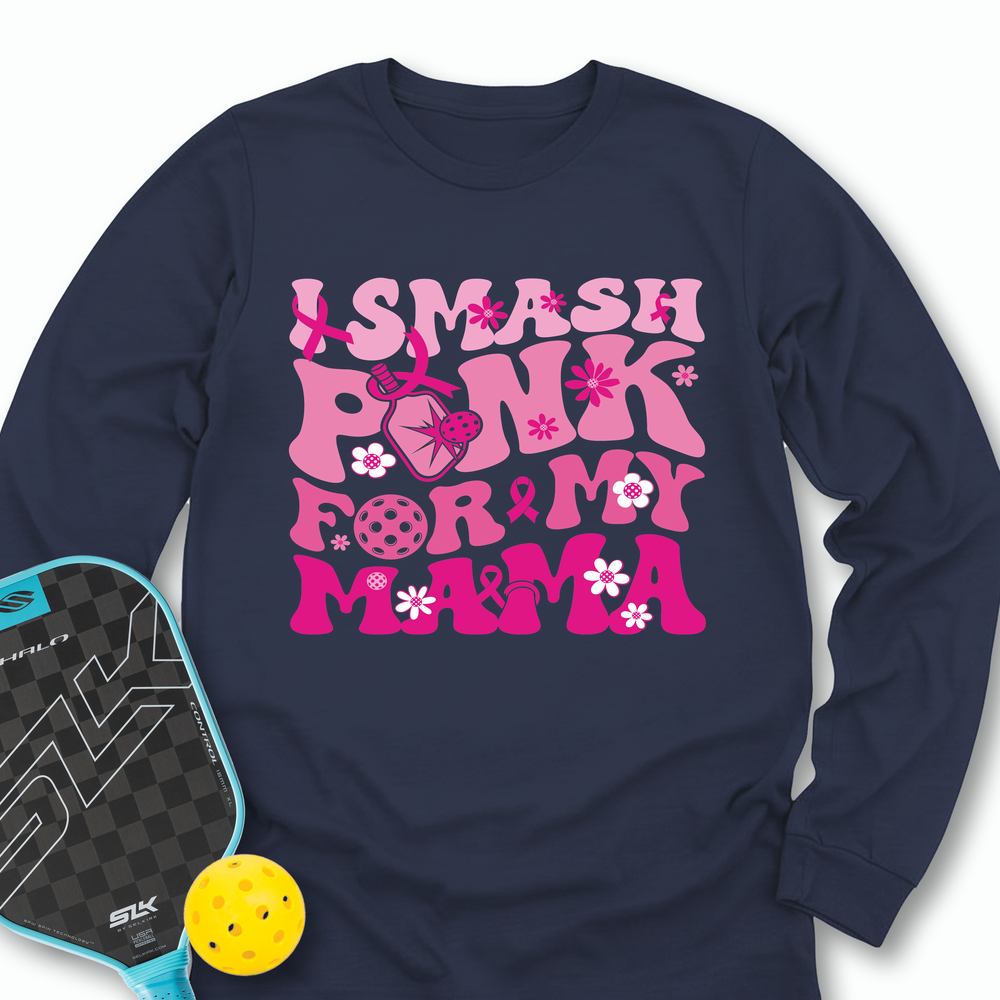 I Smash Pink For My Mama Long Sleeve - Picklechillz
