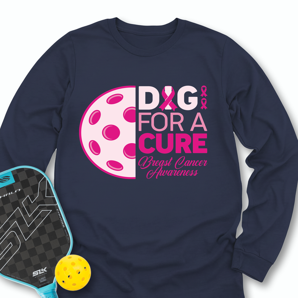 Dig For A Cure Long Sleeve - Picklechillz