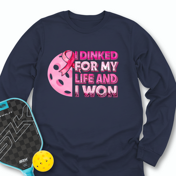 I Dinked For My Life And I Won Long Sleeve - Picklechillz