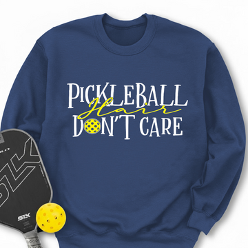 Pickleball Hair, Don’t Care v1 Sweatshirt - Picklechillz