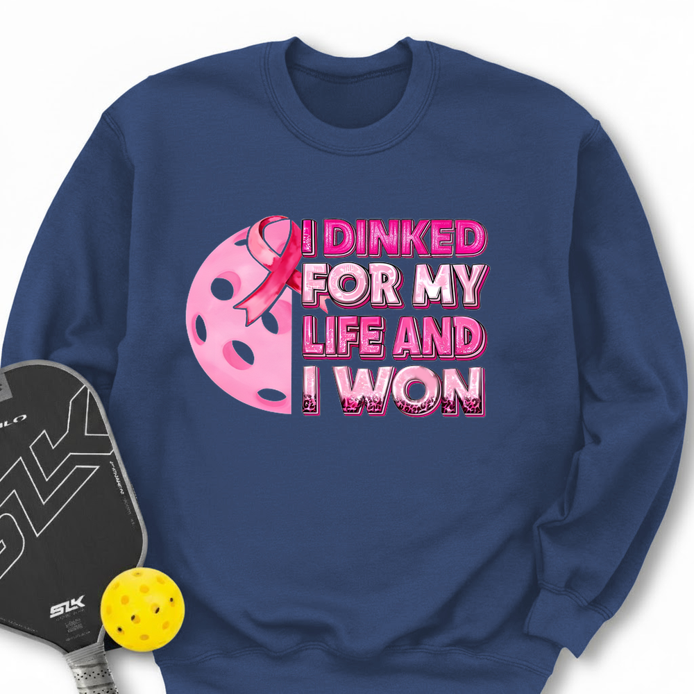 I Dinked For My Life And I Won Sweatshirt - Picklechillz