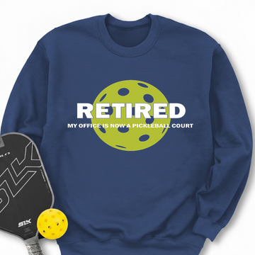 Retired My Office Is Now A Pickleball Court Sweatshirt - Picklechillz