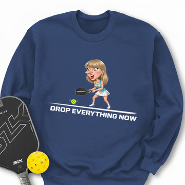 Drop Everything Now Sweatshirt - Picklechillz