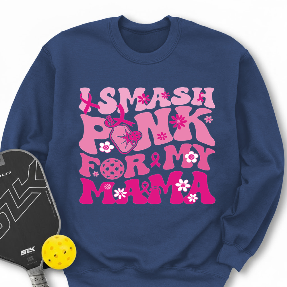 I Smash Pink For My Mama Sweatshirt - Picklechillz