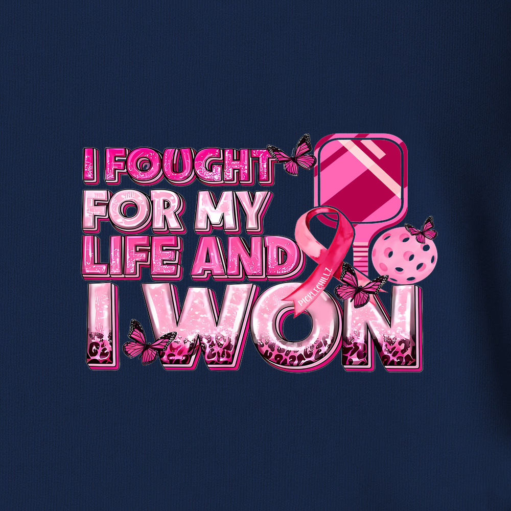 I Fought For My Life And I Won Long Sleeve - Picklechillz
