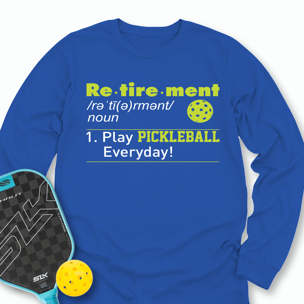Pickleball Retirement Define Long Sleeve - Picklechillz