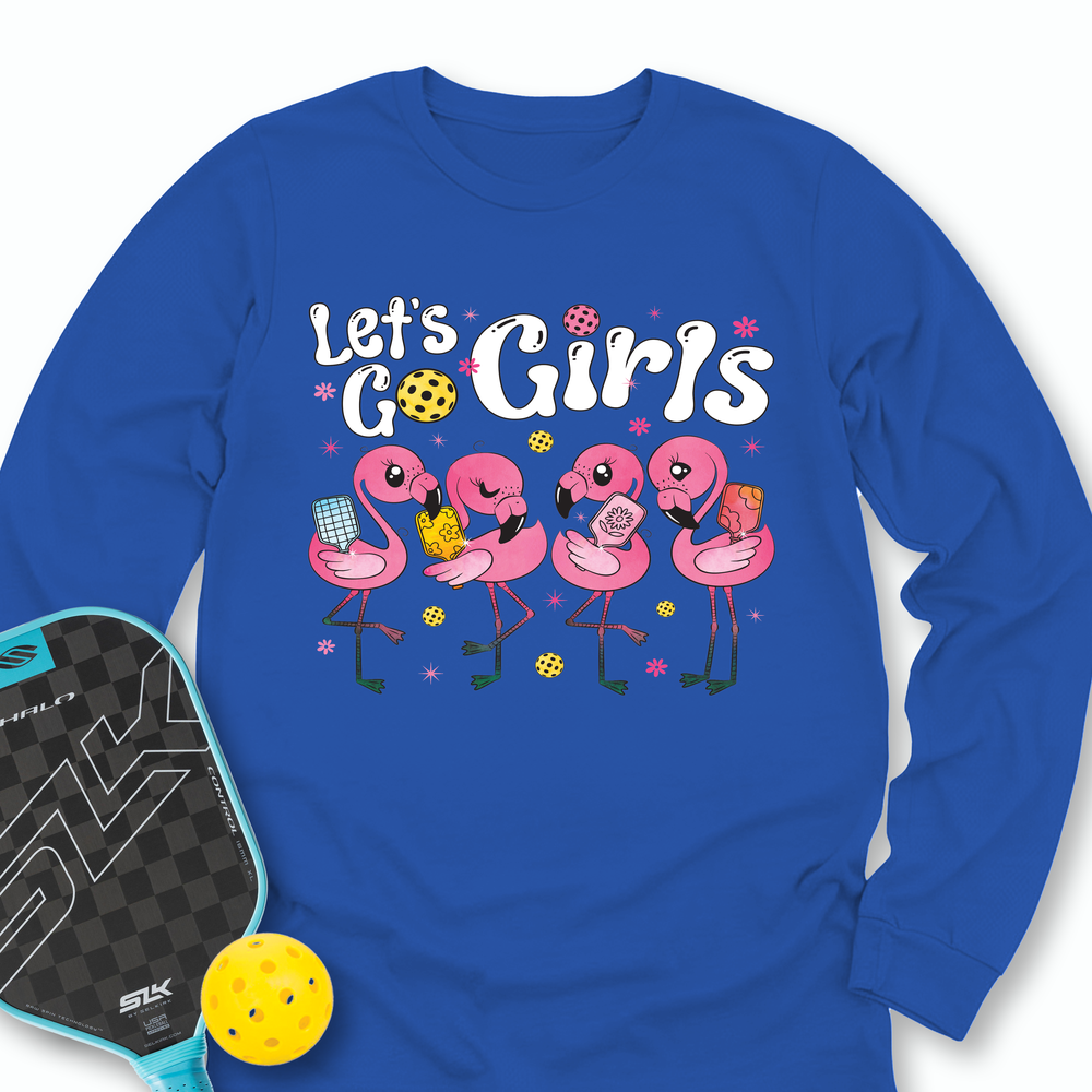 Let'S Go Girls Flamingo Pickleball For Her Long Sleeve - Picklechillz