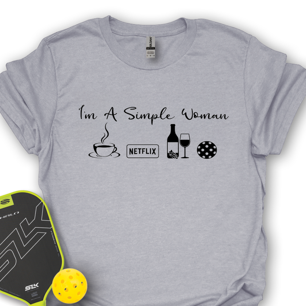 I'm A Simple Woman Coffee, Netflix, Wine, Pickleball Unisex T-Shirt - Picklechillz