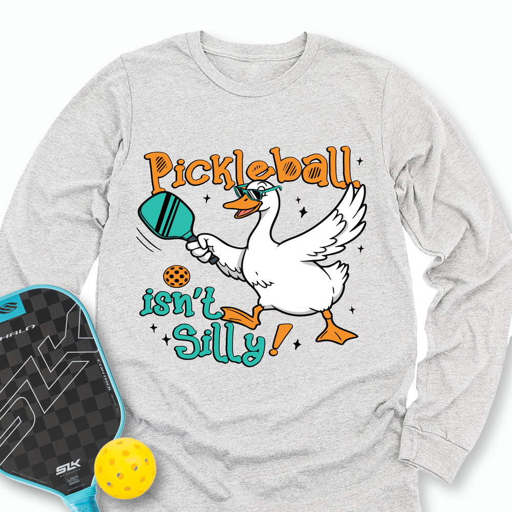 Pickleball Isn’t Silly Graphic Long Sleeve - Picklechillz