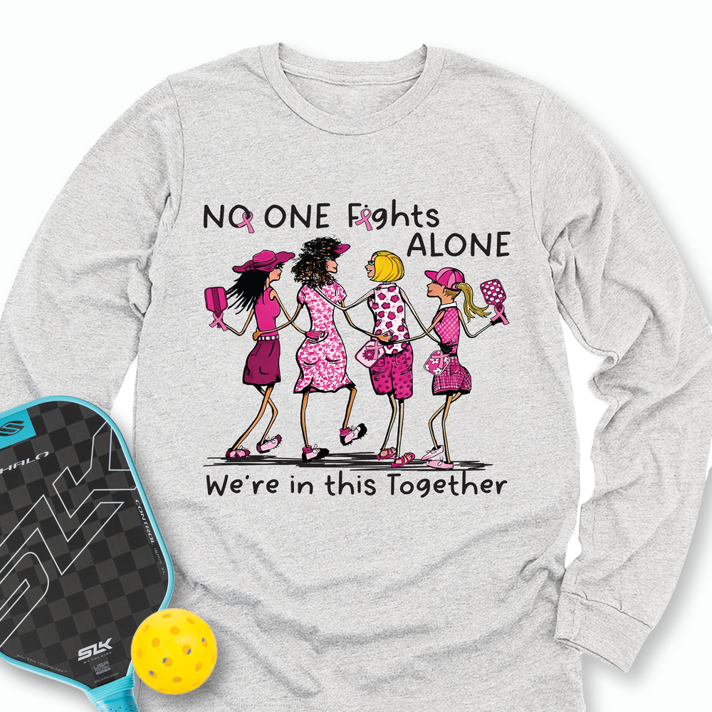 No One Fights Alone – We’Re In This Together Long Sleeve - Picklechillz