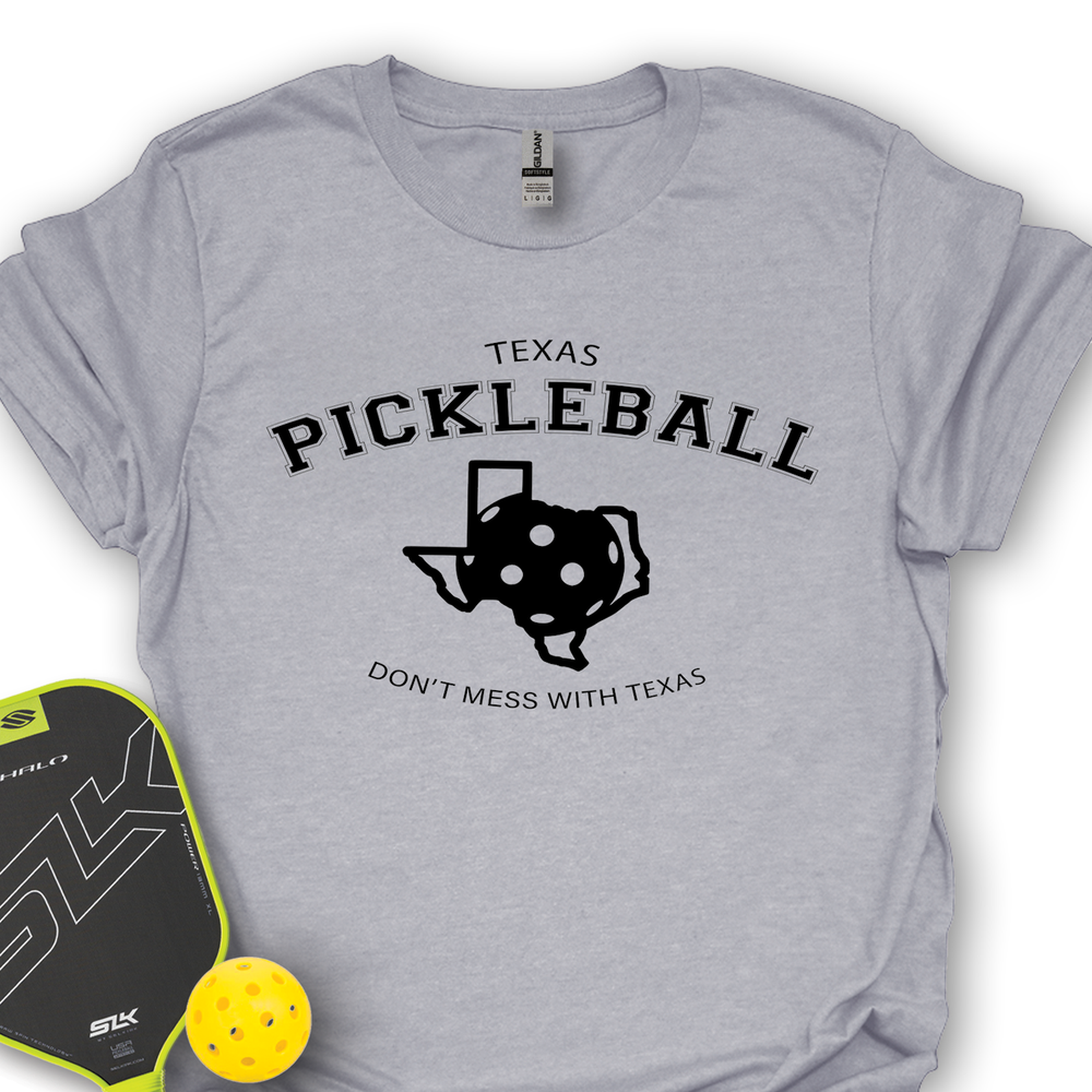 Don't Mess With Texas Pickleball Unisex T-Shirt - Picklechillz