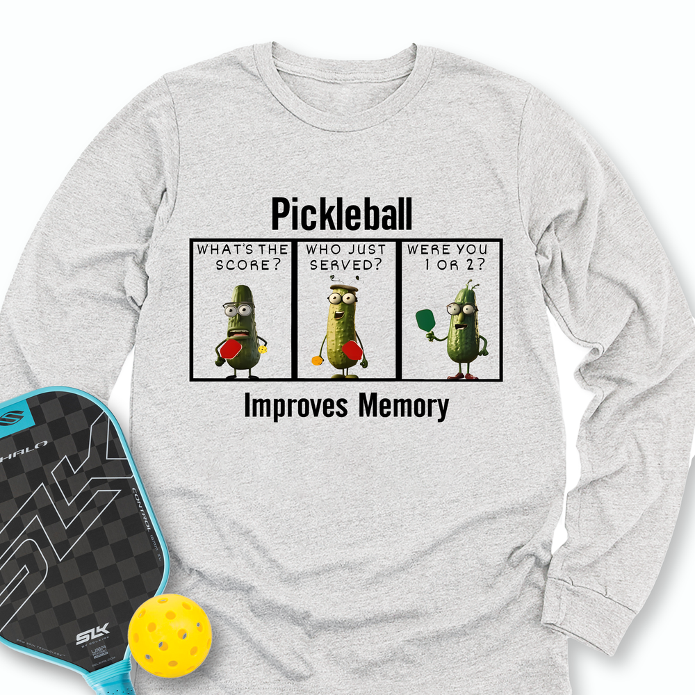 Pickleball Improves Memory, Funny Pickles Long Sleeve - Picklechillz