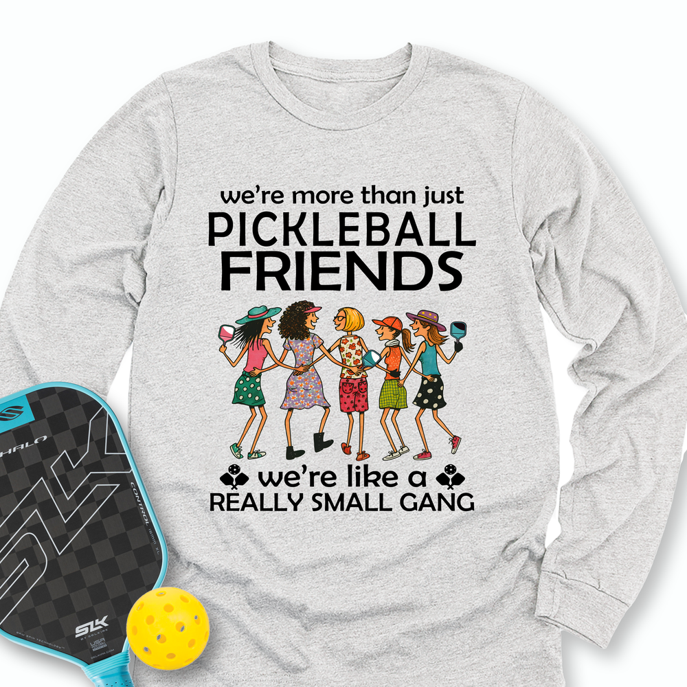 Funny Team 5 Pickleball Friends Pickleball Gang  Long Sleeve - Picklechillz