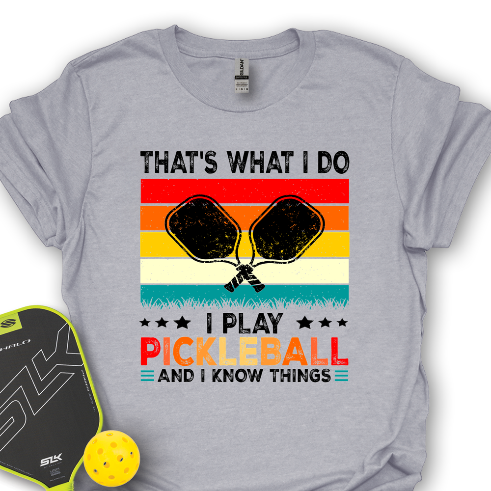 That's What Do I Play Pickleball And I Know Things Retro V2 Unisex T-Shirt - Picklechillz