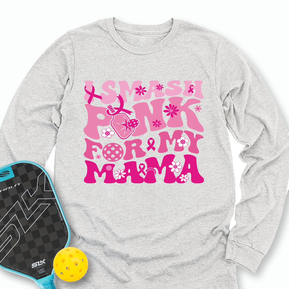 I Smash Pink For My Mama Long Sleeve - Picklechillz