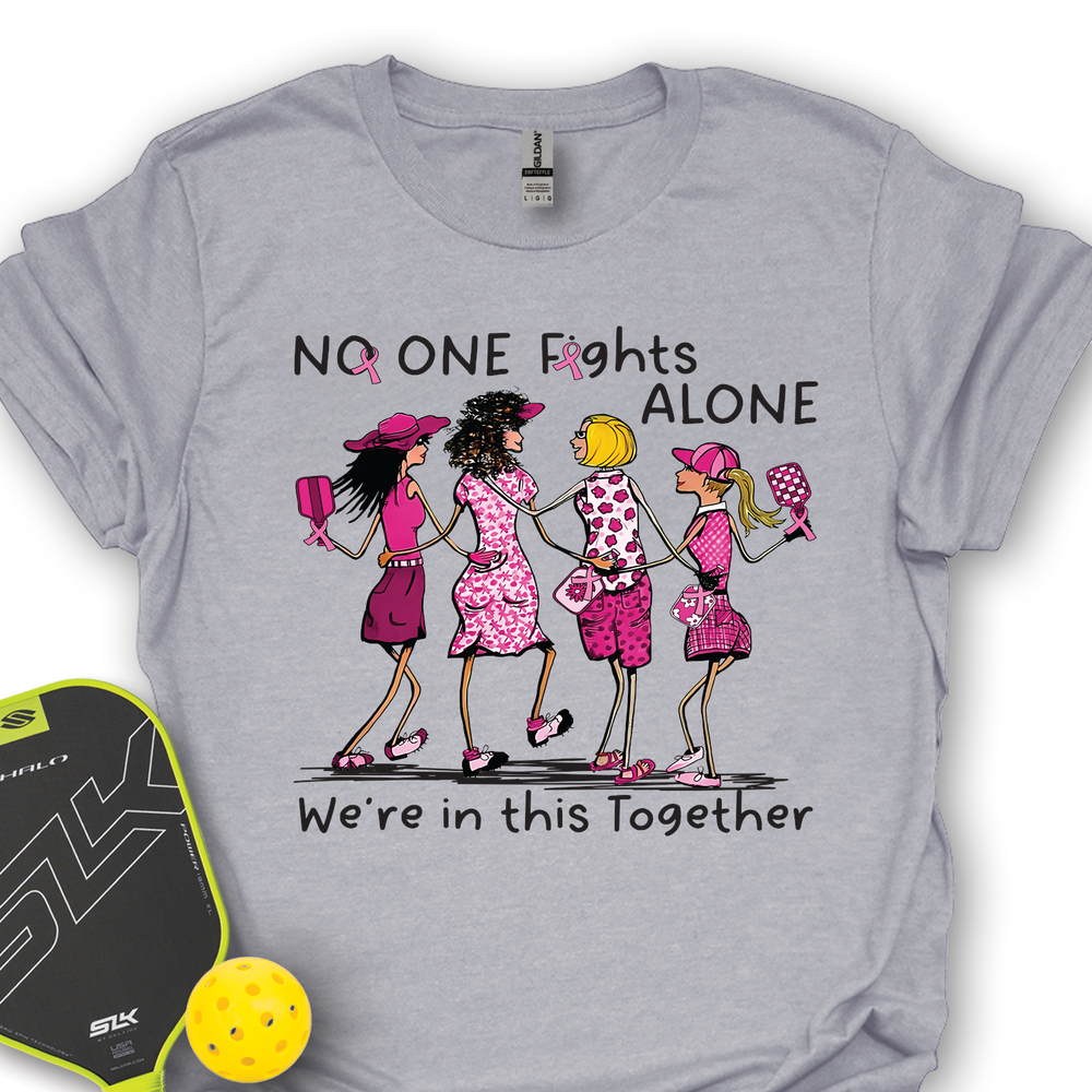 No One Fights Alone – We’Re In This Together Unisex T-Shirt - Picklechillz