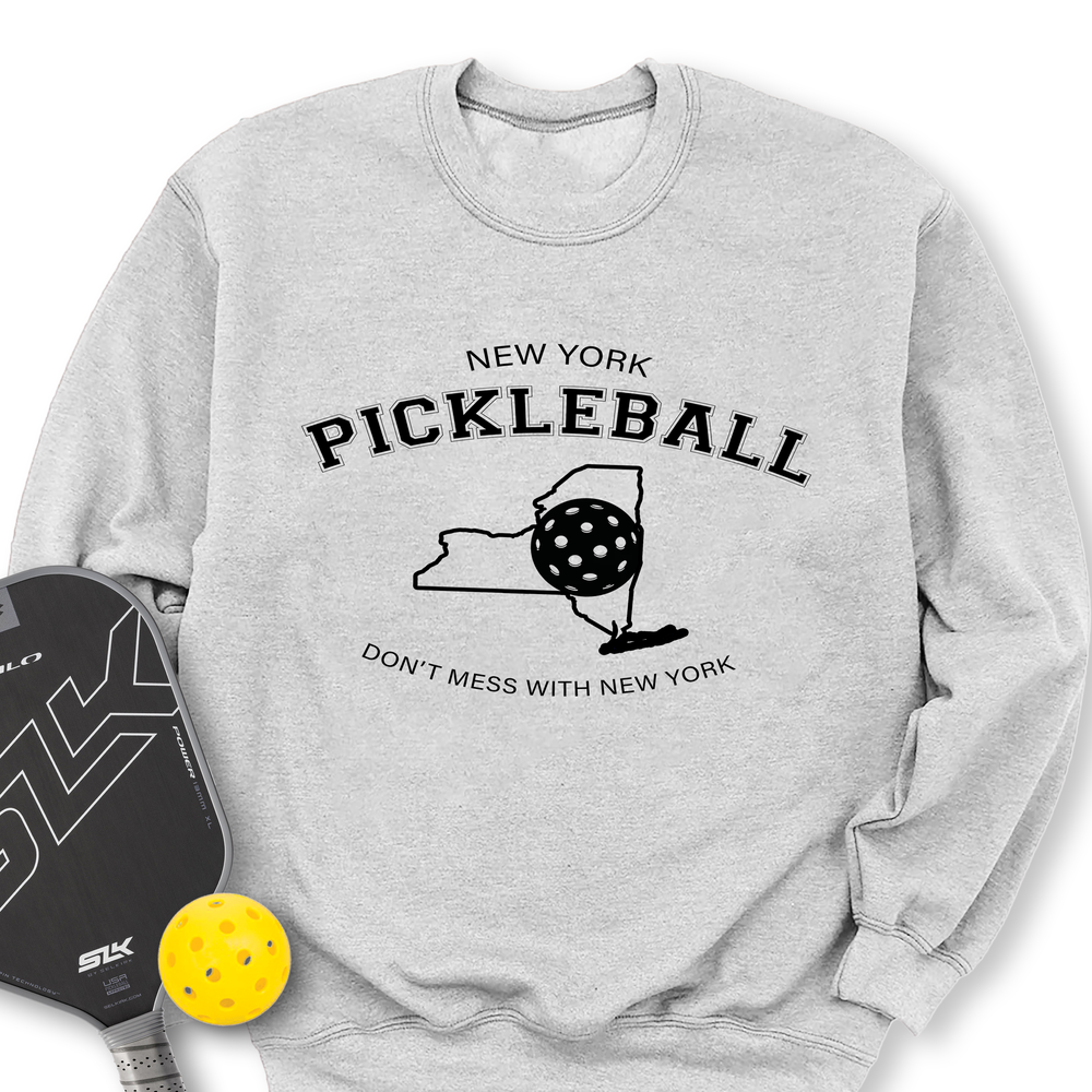 Don't Mess With New York Pickleball Sweatshirt - Picklechillz