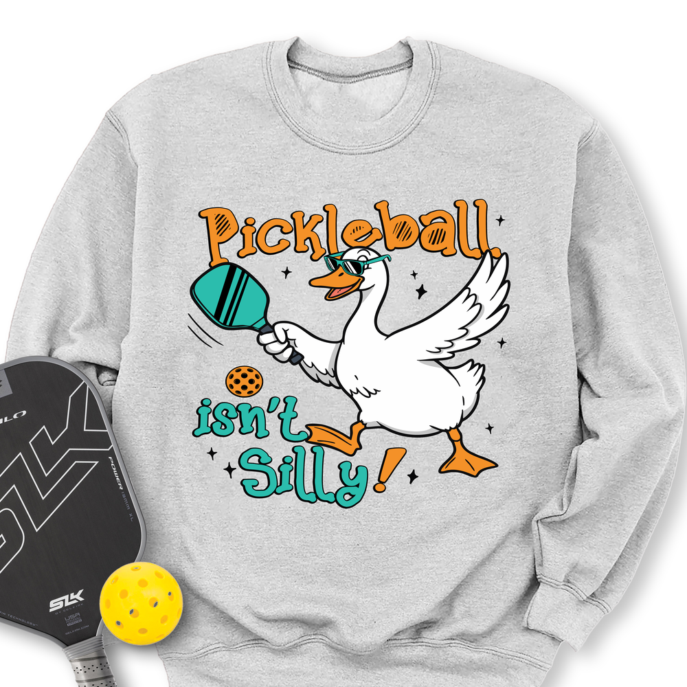 Pickleball Isn’t Silly Graphic Tee Sweatshirt - Picklechillz