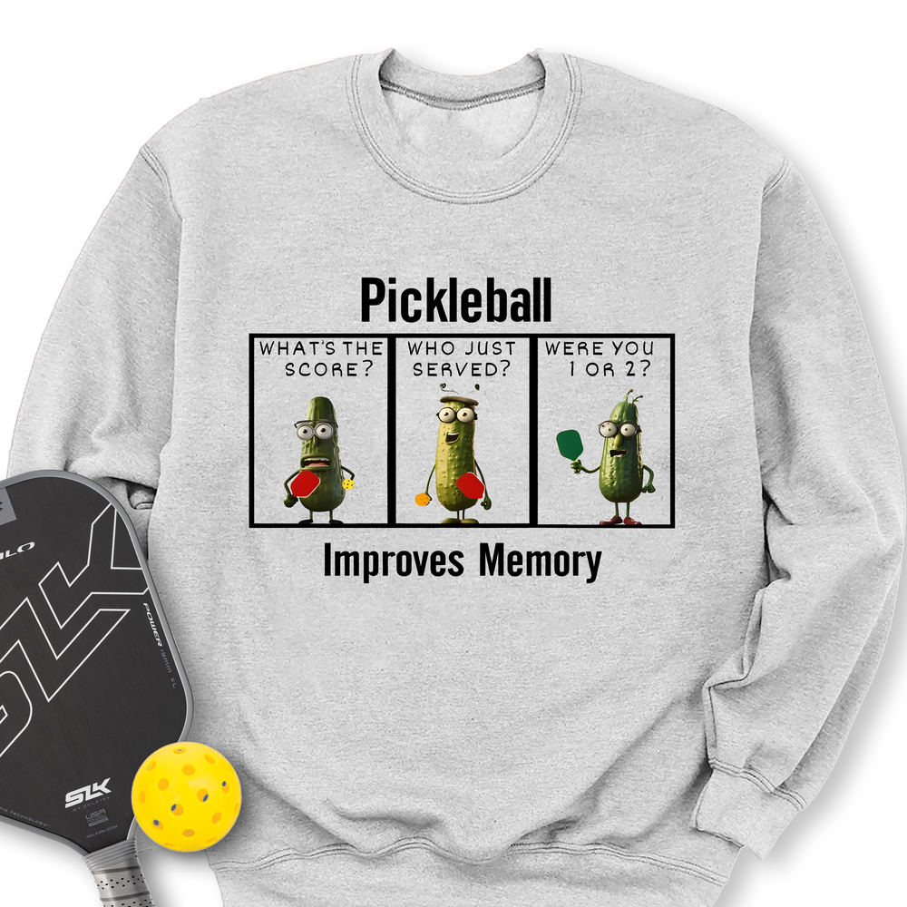 Pickleball Improves Memory, Funny Pickles Sweatshirt - Picklechillz