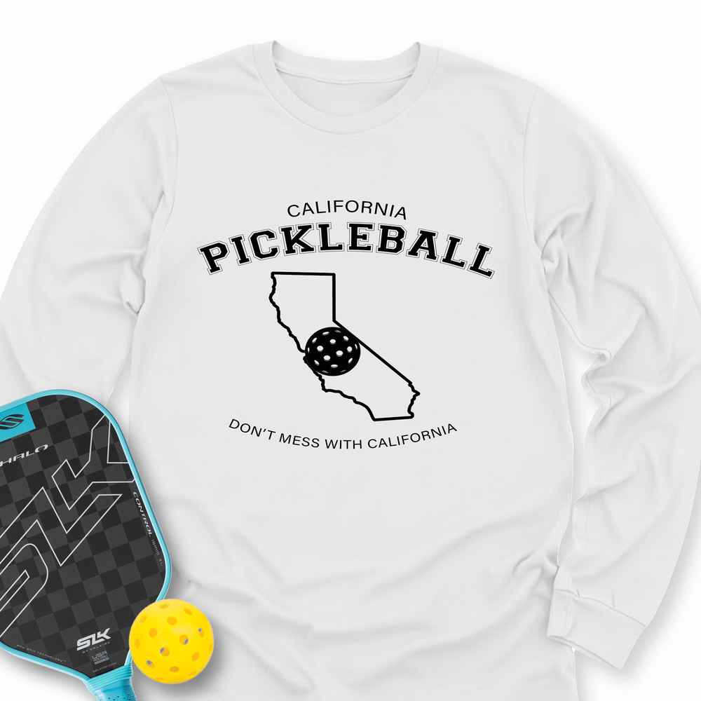 Don't Mess With California Pickleball Long Sleeve - Picklechillz