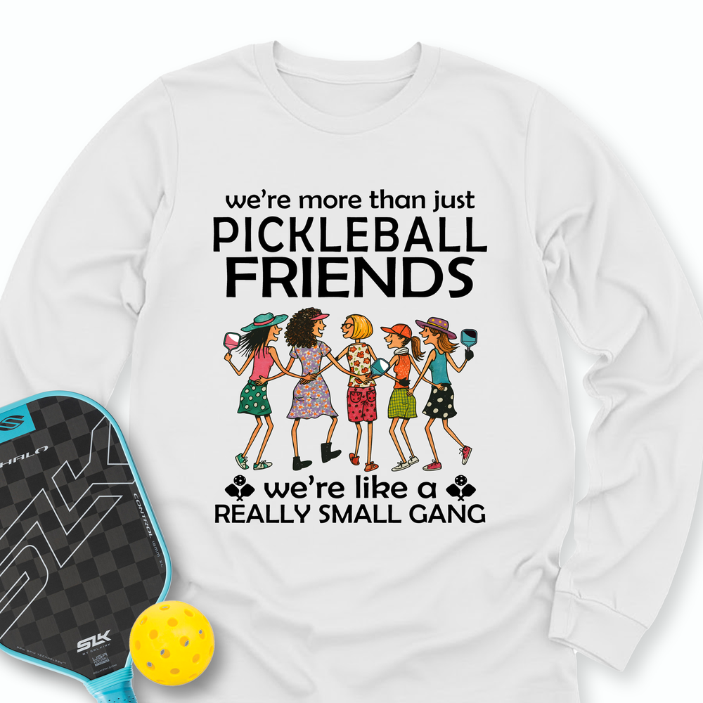 Funny Team 5 Pickleball Friends Pickleball Gang  Long Sleeve - Picklechillz